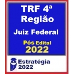 TRF 4ª Região - Juiz Federal - Pós Edital (E 2022) TRF4 - Tribunal Regional Federal da 4ª Região